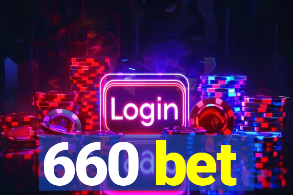 660 bet